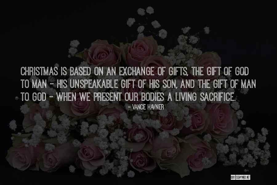 Christmas Exchange Gifts Quotes By Vance Havner