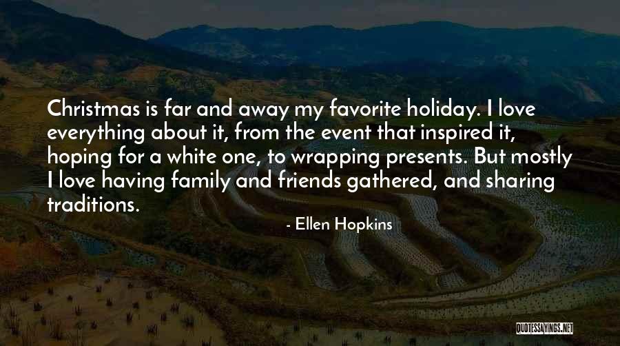 Christmas Family Traditions Quotes By Ellen Hopkins