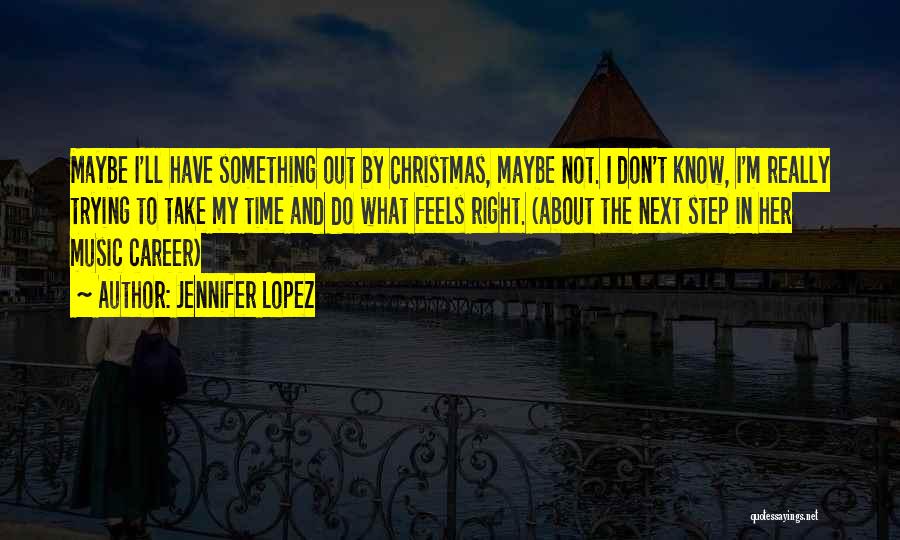 Christmas Feels Quotes By Jennifer Lopez