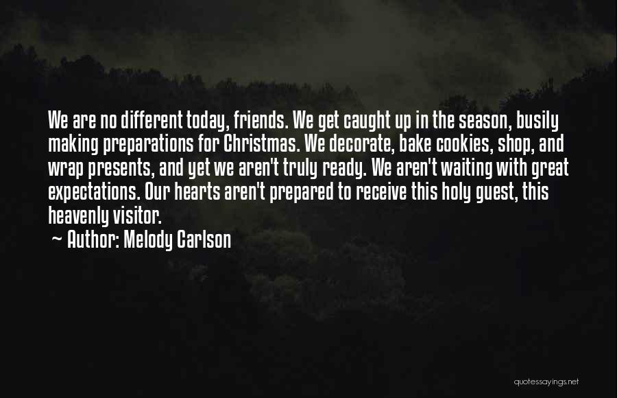 Christmas For Friends Quotes By Melody Carlson