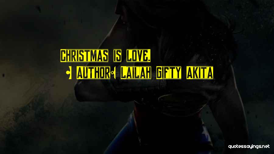 Christmas From Love Actually Quotes By Lailah Gifty Akita