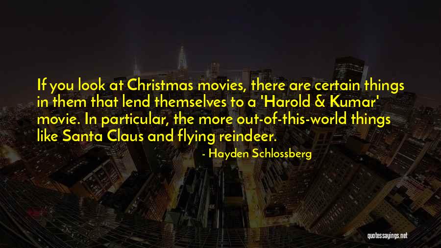 Christmas From Movies Quotes By Hayden Schlossberg Christmas From Movies Quotes By Hayden Schlossberg