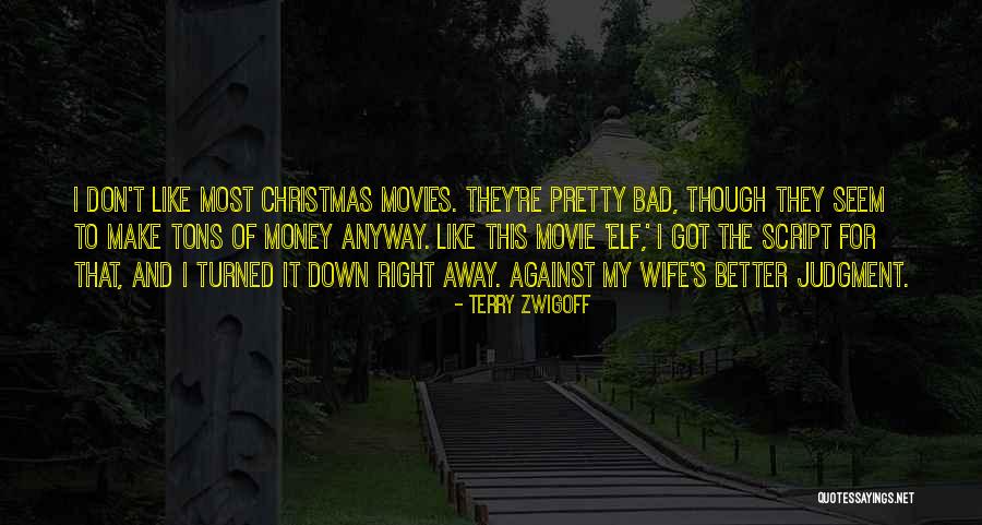 Christmas From Movies Quotes By Terry Zwigoff Christmas From Movies Quotes By Terry Zwigoff