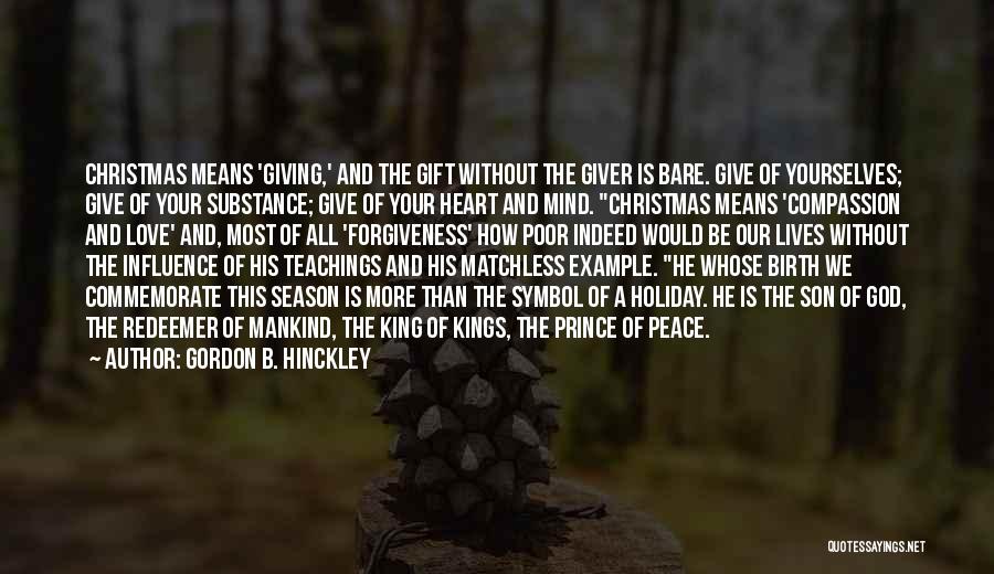 Christmas Gift Quotes By Gordon B. Hinckley