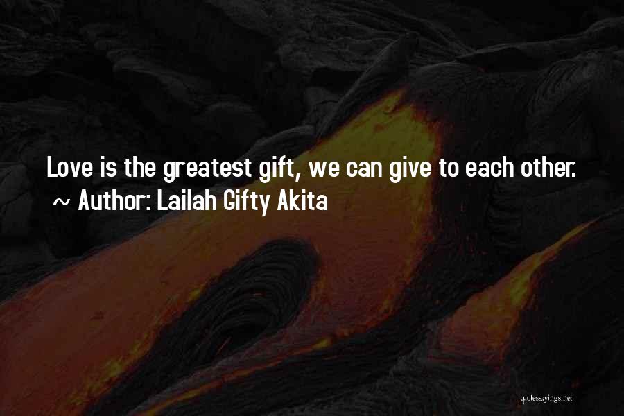 Christmas Gift Quotes By Lailah Gifty Akita