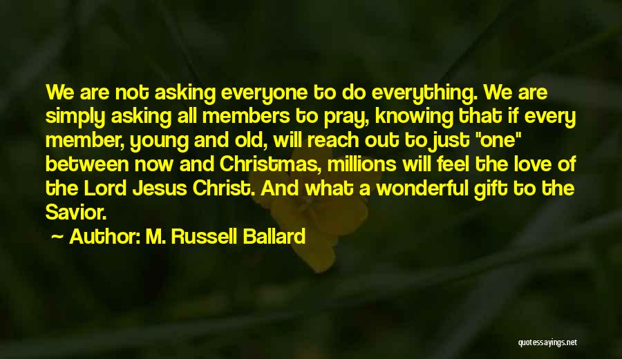 Christmas Gift Quotes By M. Russell Ballard