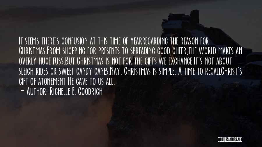 Christmas Gift Quotes By Richelle E. Goodrich