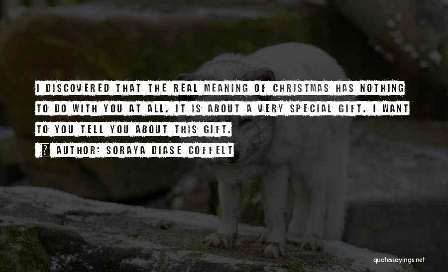 Christmas Gift Quotes By Soraya Diase Coffelt