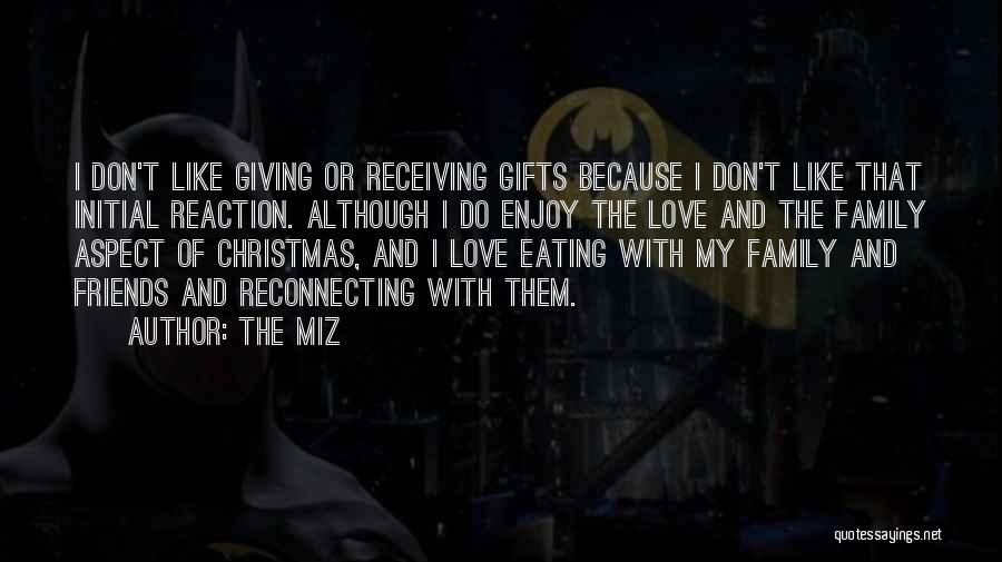 Christmas Giving And Receiving Quotes By The Miz