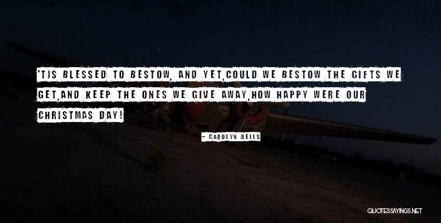 Christmas Giving Quotes By Carolyn Wells Christmas Giving Quotes By Carolyn Wells