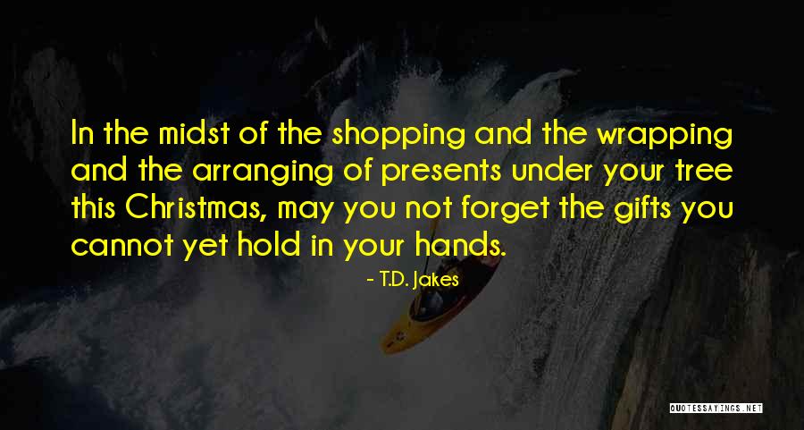 Christmas Gratitude Quotes By T.D. Jakes Christmas Gratitude Quotes By T.D. Jakes