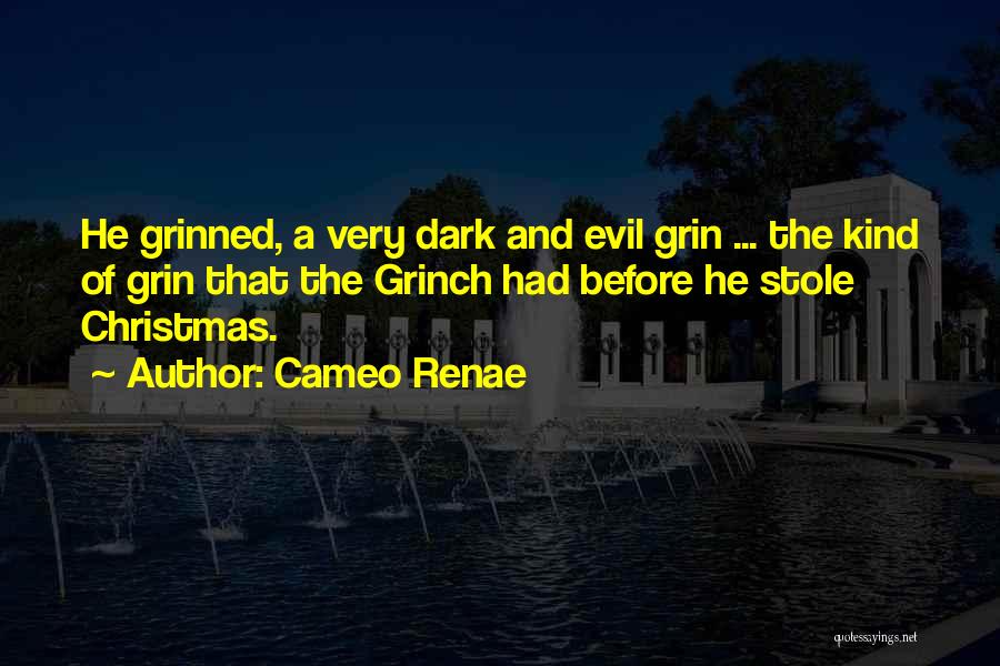 Christmas Grinch Quotes By Cameo Renae