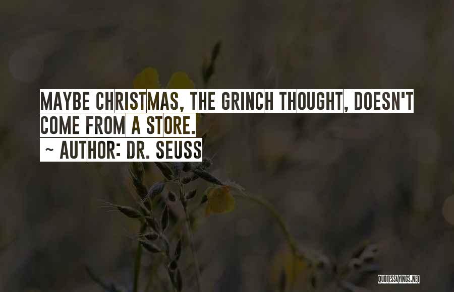Christmas Grinch Quotes By Dr. Seuss