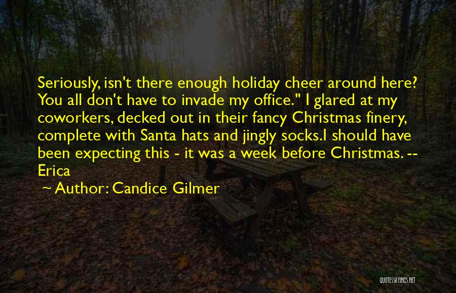 Christmas Hats Quotes By Candice Gilmer