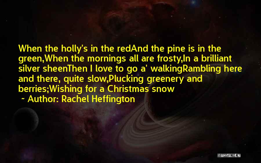 Christmas Holly Quotes By Rachel Heffington