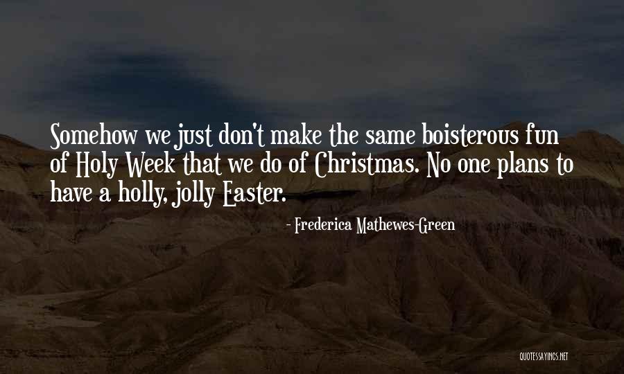 Christmas Holy Quotes By Frederica Mathewes-Green Christmas Holy Quotes By Frederica Mathewes-Green