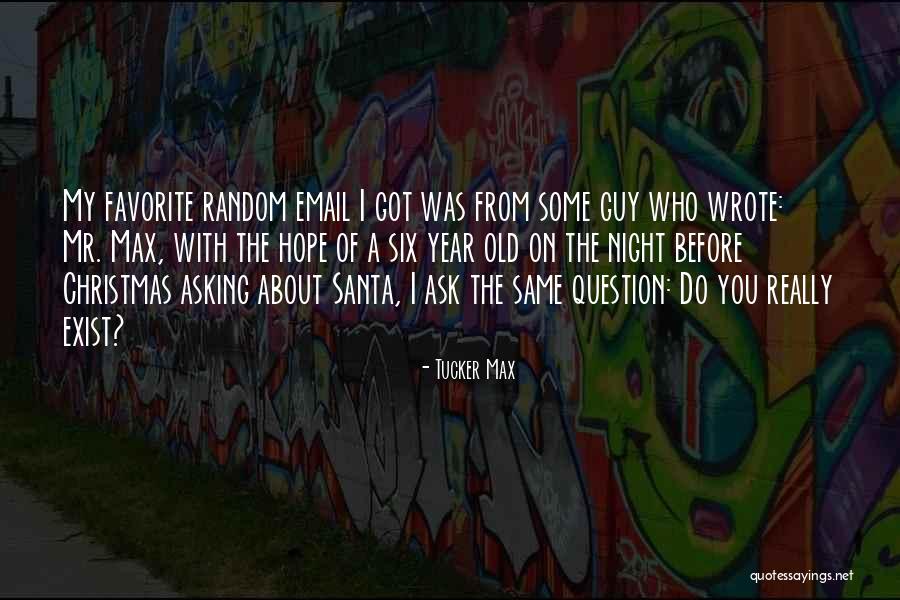 Christmas Hope Quotes By Tucker Max Christmas Hope Quotes By Tucker Max
