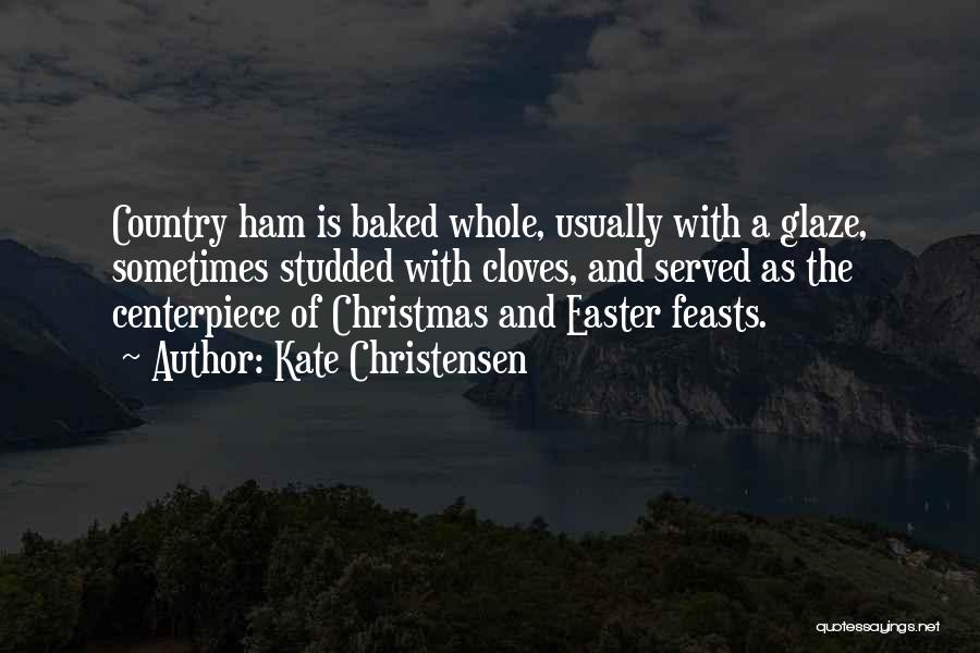 Christmas In The Country Quotes By Kate Christensen