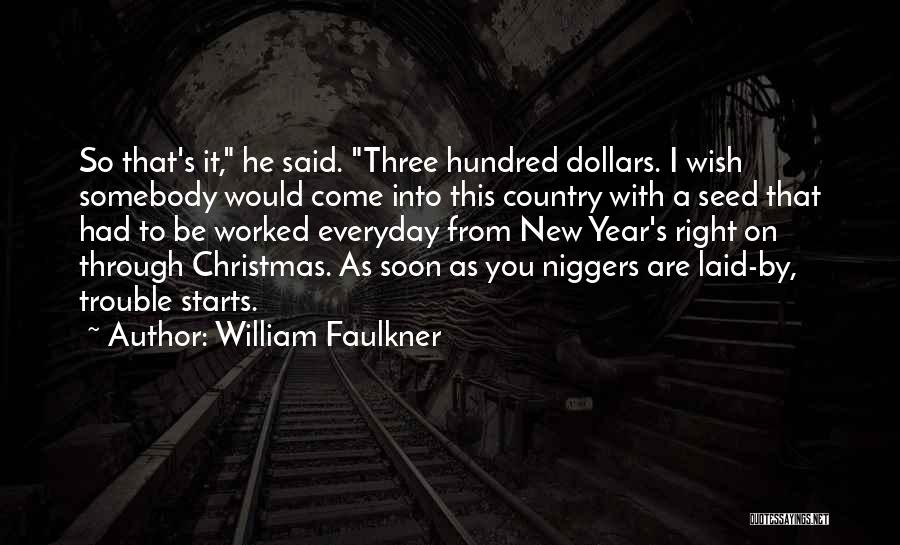 Christmas In The Country Quotes By William Faulkner