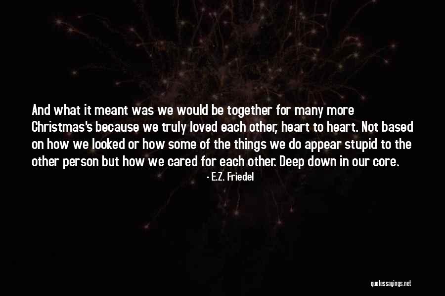 Christmas In The Heart Quotes By E.Z. Friedel Christmas In The Heart Quotes By E.Z. Friedel