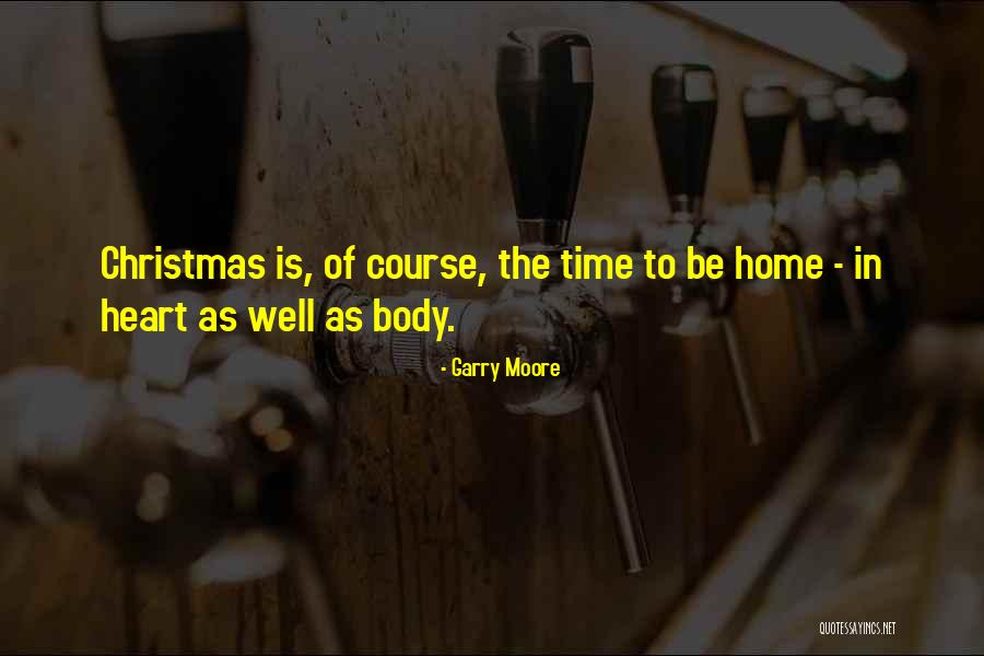 Christmas In The Heart Quotes By Garry Moore Christmas In The Heart Quotes By Garry Moore