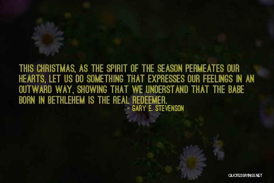 Christmas In The Heart Quotes By Gary E. Stevenson Christmas In The Heart Quotes By Gary E. Stevenson