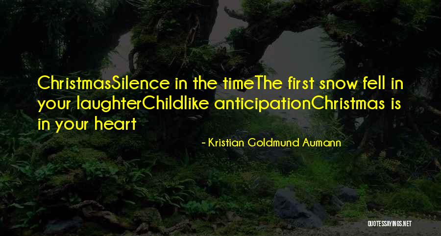 Christmas In The Heart Quotes By Kristian Goldmund Aumann Christmas In The Heart Quotes By Kristian Goldmund Aumann
