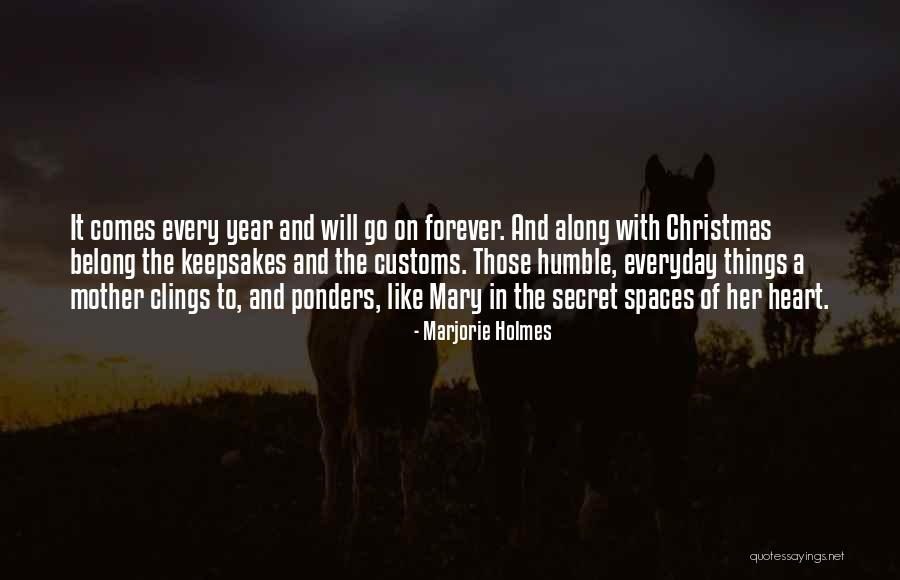 Christmas In The Heart Quotes By Marjorie Holmes Christmas In The Heart Quotes By Marjorie Holmes
