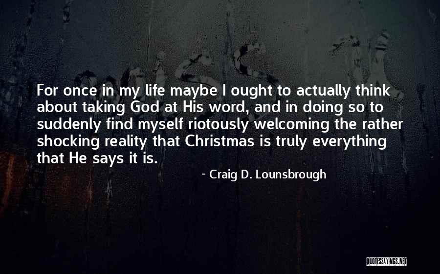 Christmas Is All About Jesus Quotes By Craig D. Lounsbrough Christmas Is All About Jesus Quotes By Craig D. Lounsbrough