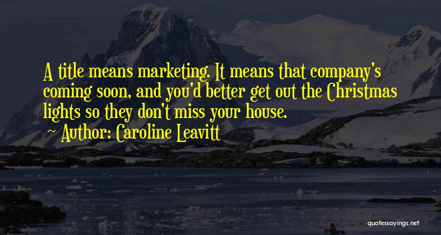 Christmas Is Coming Quotes By Caroline Leavitt