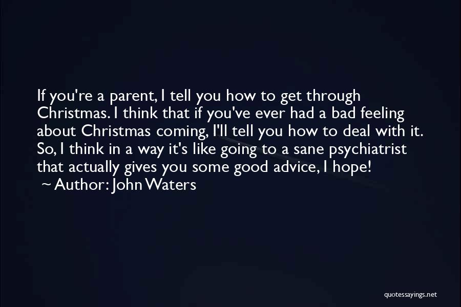 Christmas Is Coming Quotes By John Waters