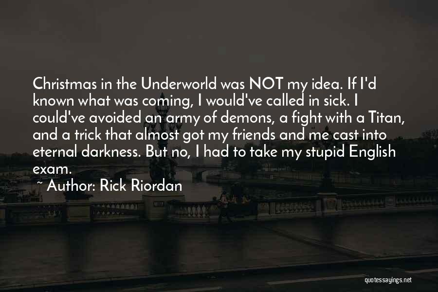 Christmas Is Coming Quotes By Rick Riordan