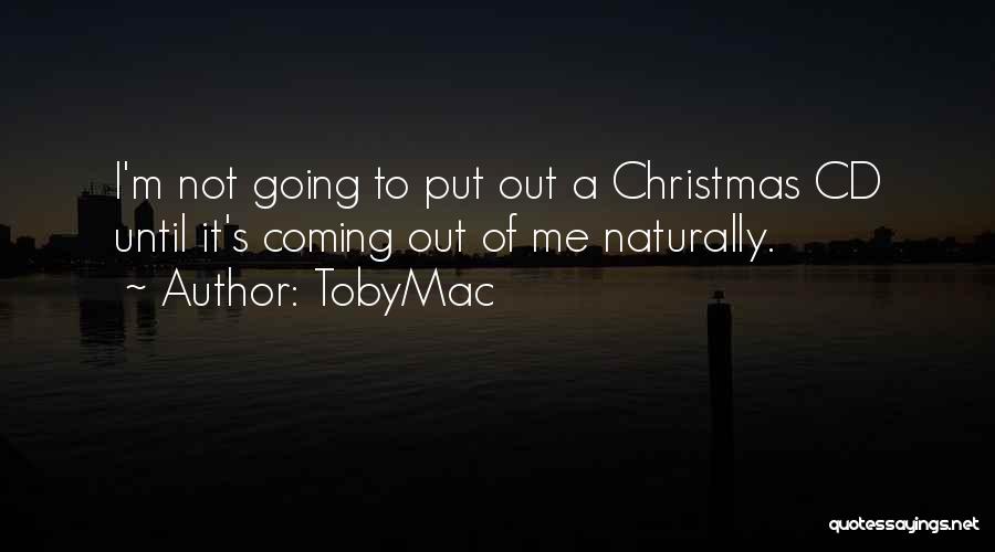 Christmas Is Coming Quotes By TobyMac