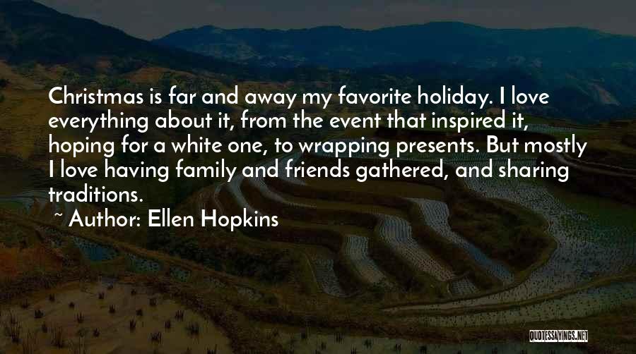 Christmas Is For Sharing Quotes By Ellen Hopkins