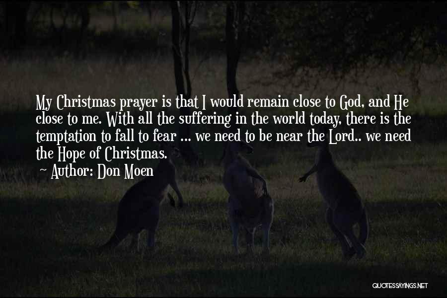 Christmas Is Near Quotes By Don Moen