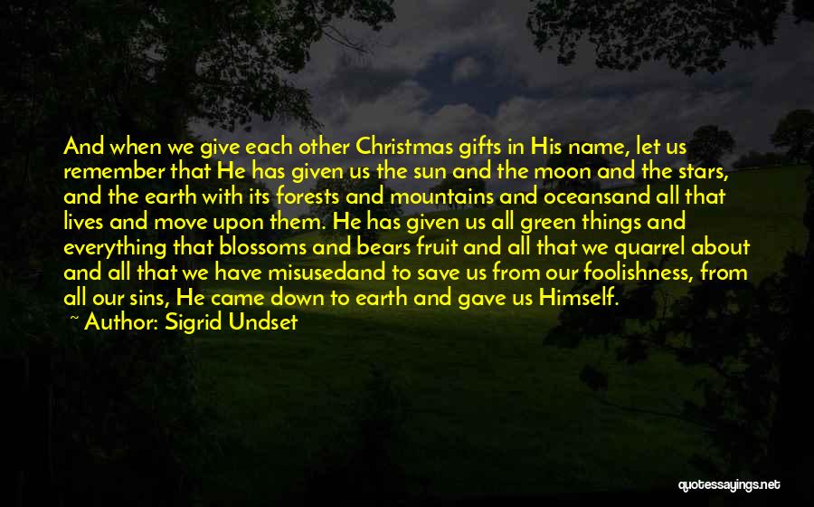 Christmas Is Not All About Gifts Quotes By Sigrid Undset