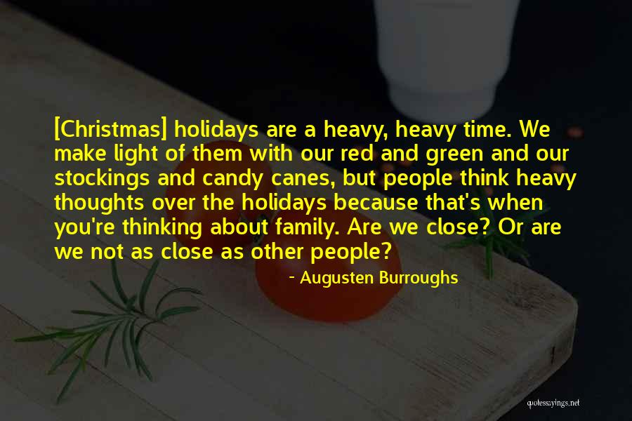 Christmas Is Time For Family Quotes By Augusten Burroughs