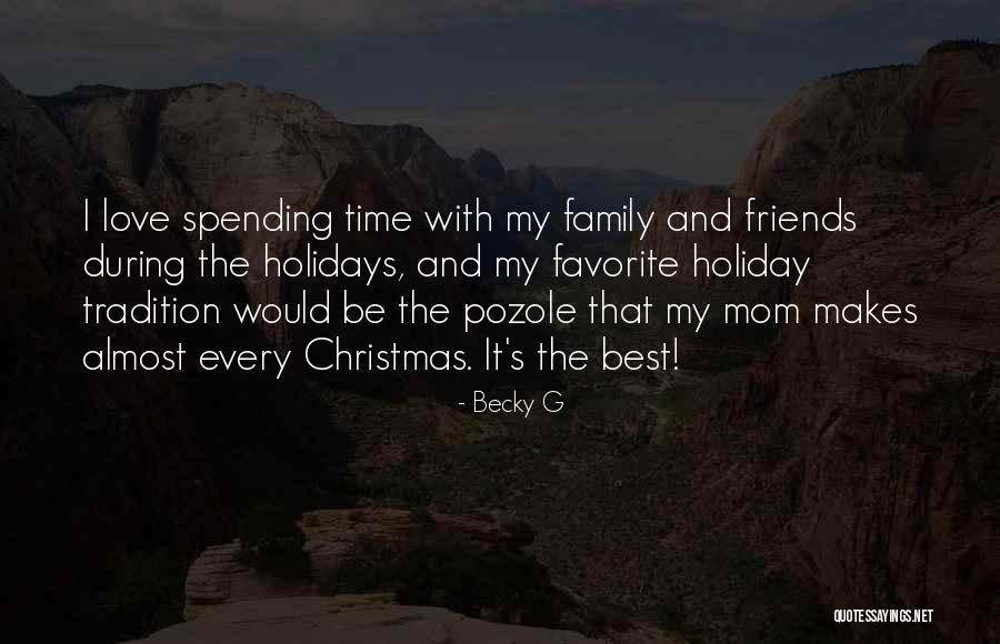 Christmas Is Time For Family Quotes By Becky G