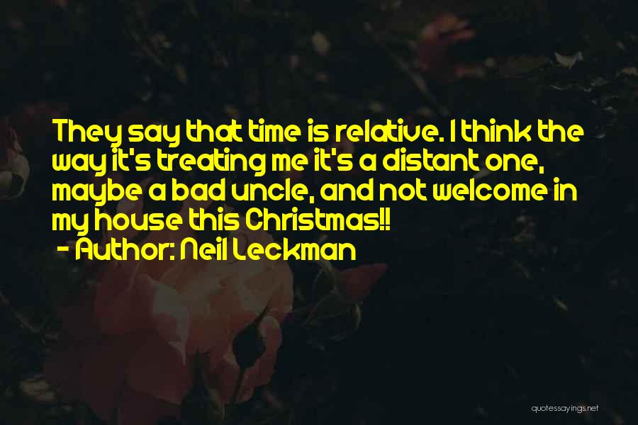 Christmas Is Time For Family Quotes By Neil Leckman
