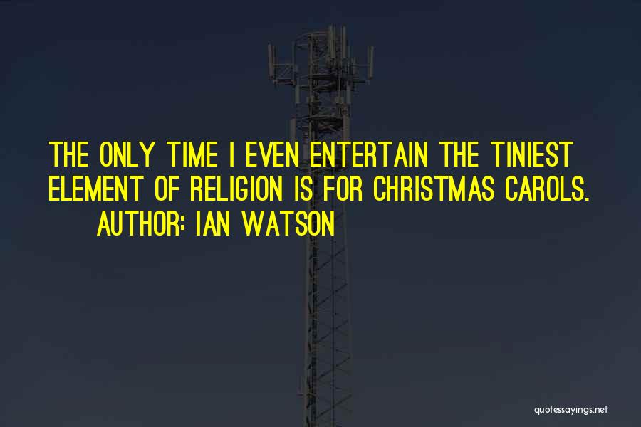 Christmas Is Time For Quotes By Ian Watson