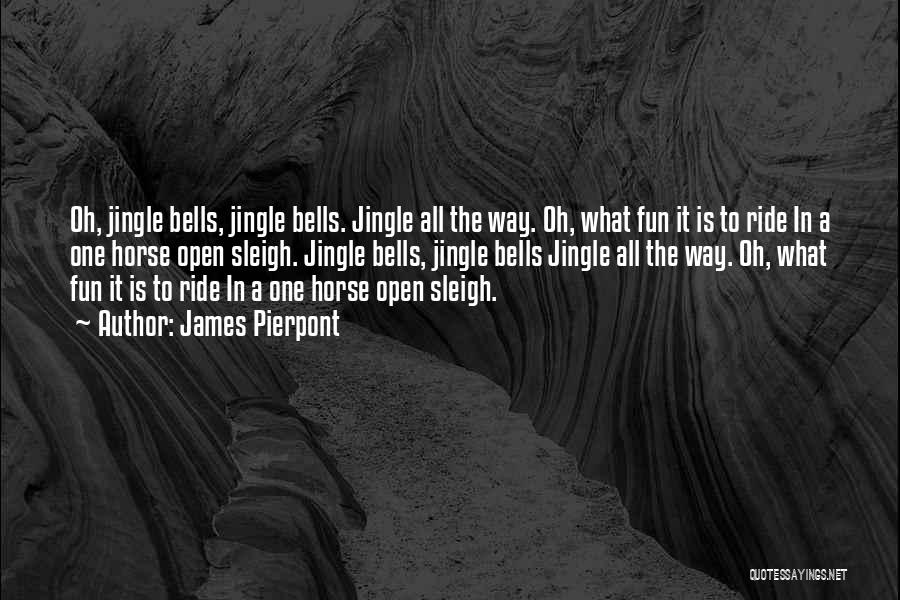 Christmas Jingle Quotes By James Pierpont
