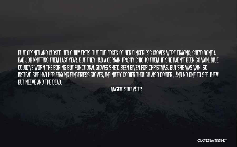 Christmas Knitting Quotes By Maggie Stiefvater Christmas Knitting Quotes By Maggie Stiefvater