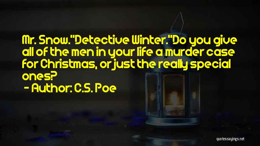 Christmas Let It Snow Quotes By C.S. Poe