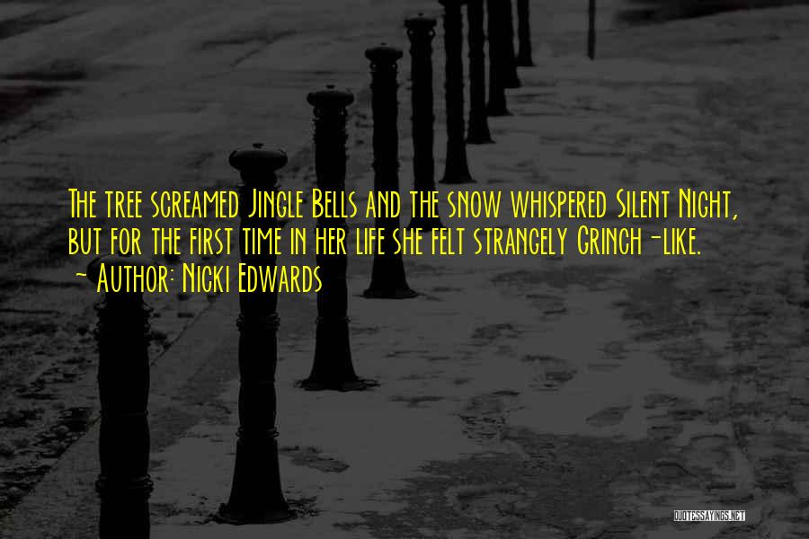 Christmas Let It Snow Quotes By Nicki Edwards