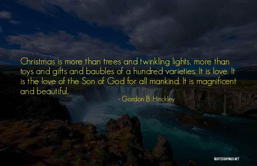 Christmas Lights Quotes By Gordon B. Hinckley