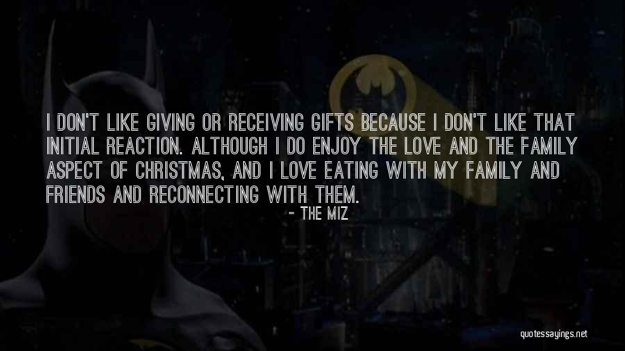 Christmas Love Family Quotes By The Miz