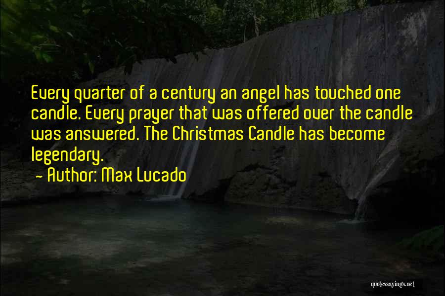 Christmas Max Lucado Quotes By Max Lucado