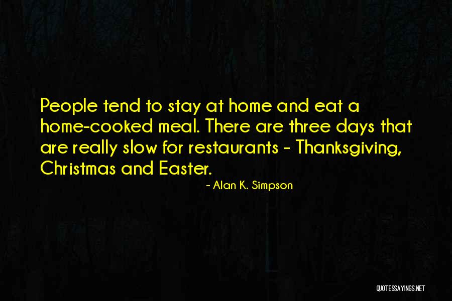 Christmas Meal Quotes By Alan K. Simpson