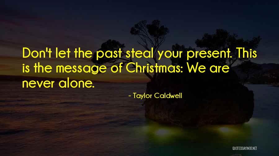 Christmas Message Quotes By Taylor Caldwell Christmas Message Quotes By Taylor Caldwell