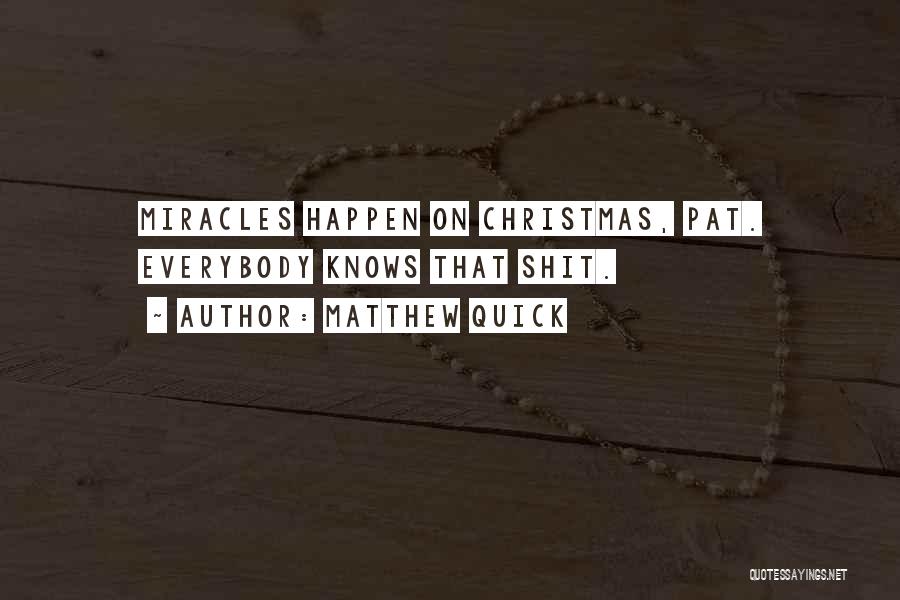 Christmas Miracles Quotes By Matthew Quick